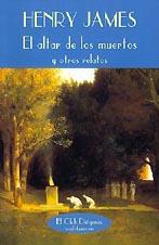 ALTAR DE LOS MUERTOS Y OTROS RELATOS, EL | 9788477022534 | JAMES, HENRY | Galatea Llibres | Librería online de Reus, Tarragona | Comprar libros en catalán y castellano online