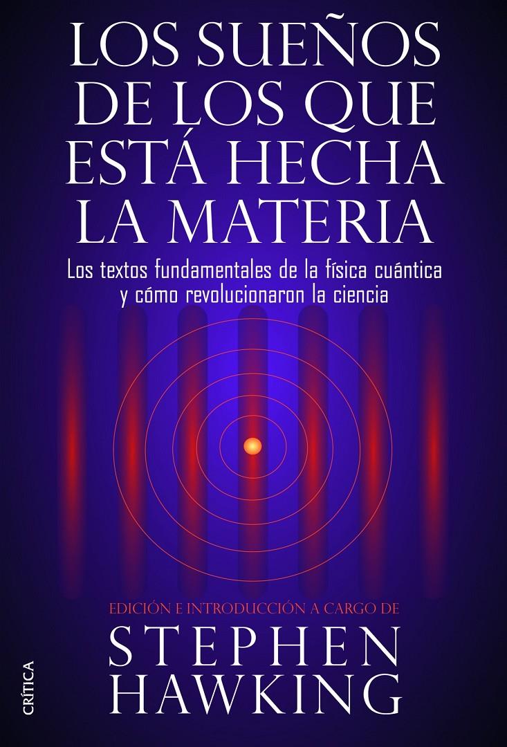 LOS SUEÑOS DE LOS QUE ESTÁ HECHA LA MATERIA | 9788498926408 | HAWKING, STEPHEN | Galatea Llibres | Librería online de Reus, Tarragona | Comprar libros en catalán y castellano online