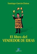LIBRO DEL VENDEDOR DE IDEAS, EL | 9788479785611 | GARCIA-CLAIRAC, SANTIAGO | Galatea Llibres | Librería online de Reus, Tarragona | Comprar libros en catalán y castellano online