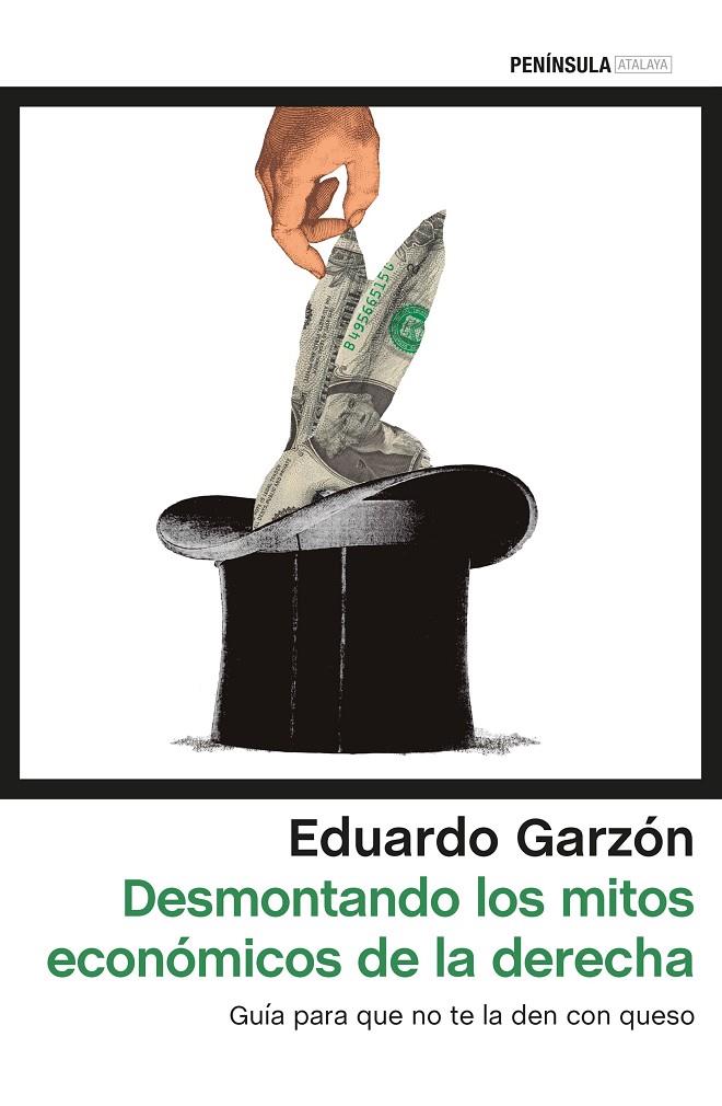DESMONTANDO LOS MITOS ECONÓMICOS DE LA DERECHA | 9788499425931 | GARZÓN, EDUARDO | Galatea Llibres | Llibreria online de Reus, Tarragona | Comprar llibres en català i castellà online
