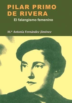 PILAR PRIMO DE RIVERA | 9788497566063 | FERNÁNDEZ, M.ª ANTONIA | Galatea Llibres | Librería online de Reus, Tarragona | Comprar libros en catalán y castellano online