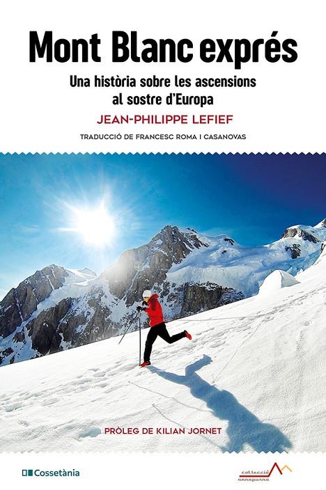 MONT BLANC EXPRÉS | 9788413565293 | LEFIEF, JEAN-PHILIPPE | Galatea Llibres | Llibreria online de Reus, Tarragona | Comprar llibres en català i castellà online