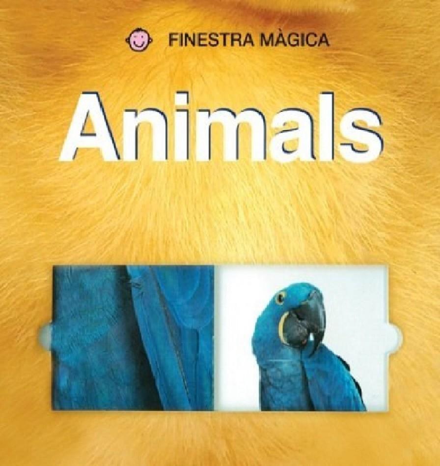 ANIMALS FINESTRA MAGICA | 9788479426682 | FRIGGENS, NICOLA / HERMIONE, EDWARDS / PRIDDY, ROGERIL. | Galatea Llibres | Librería online de Reus, Tarragona | Comprar libros en catalán y castellano online