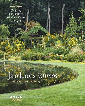JARDINES ÍNTIMOS | 9788491587385 | BARBA GÓMEZ, EDUARDO | Galatea Llibres | Llibreria online de Reus, Tarragona | Comprar llibres en català i castellà online