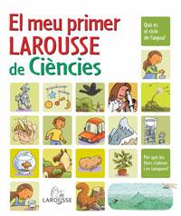 MEU PRIMER LAROUSSE DE CIÈNCIES | 9788480167369 | Galatea Llibres | Librería online de Reus, Tarragona | Comprar libros en catalán y castellano online