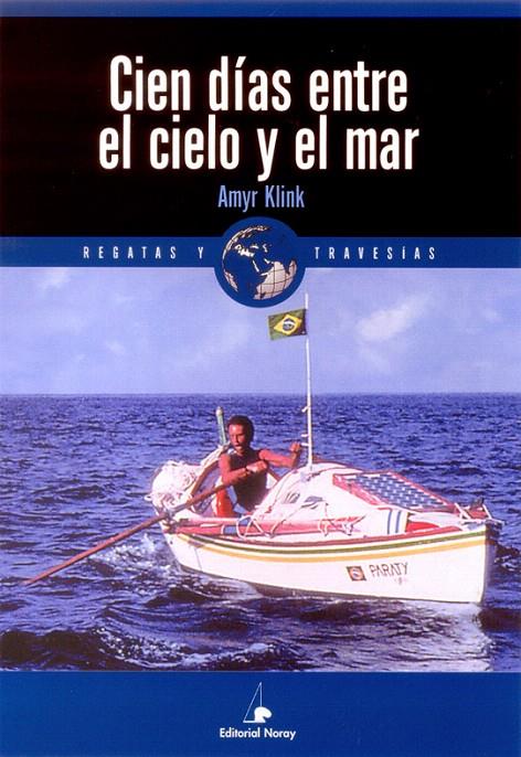 CIEN DIAS ENTRE EL CIELO Y EL MAR | 9788474861372 | KLINK, AMYR | Galatea Llibres | Llibreria online de Reus, Tarragona | Comprar llibres en català i castellà online
