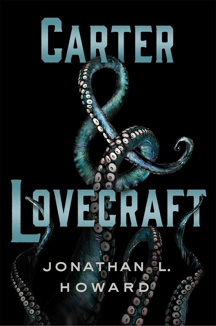 CARTER & LOVECRAFT | 9788416387298 | HOWARD, JONATHAN | Galatea Llibres | Librería online de Reus, Tarragona | Comprar libros en catalán y castellano online