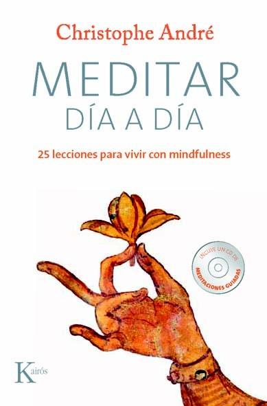 MEDITAR DÍA A DÍA | 9788499881881 | ANDRÉ, CHRISTOPHE | Galatea Llibres | Librería online de Reus, Tarragona | Comprar libros en catalán y castellano online