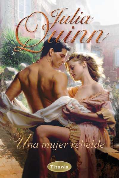 MUJER REBELDE, UNA | 9788496711655 | QUINN, JULIA | Galatea Llibres | Librería online de Reus, Tarragona | Comprar libros en catalán y castellano online