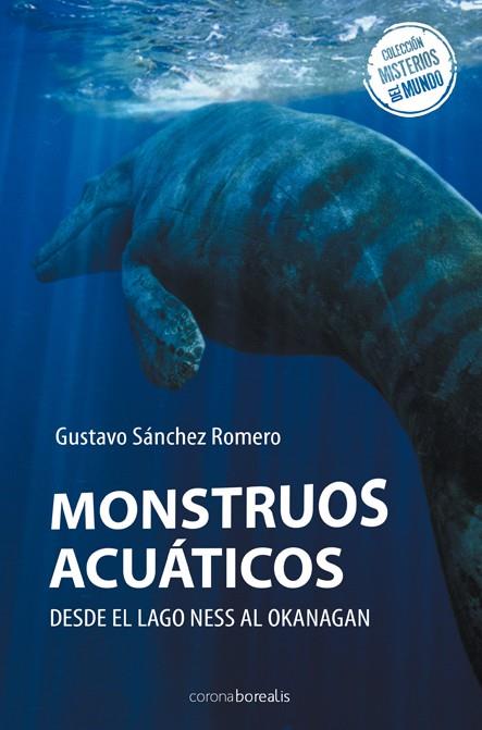 MONSTRUOS ACUATICOS | 9788492635559 | SANCHEZ ROMERO, GUSTAVO | Galatea Llibres | Librería online de Reus, Tarragona | Comprar libros en catalán y castellano online