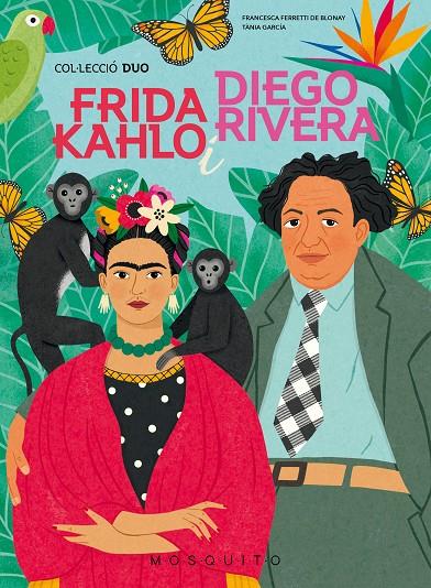 FRIDA KAHLO I DIEGO RIVERA | 9788419095251 | FERRETTI DE BLONAY, FRANCESCA | Galatea Llibres | Librería online de Reus, Tarragona | Comprar libros en catalán y castellano online