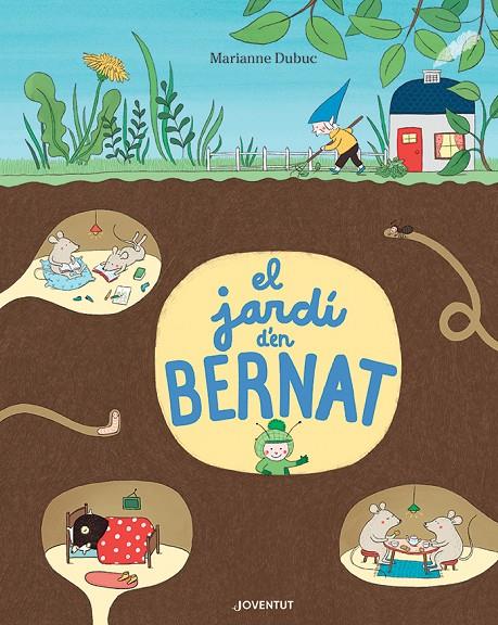 EL JARDÍ D'EN BERNAT | 9788426146151 | DUBUC, MARIANNE | Galatea Llibres | Llibreria online de Reus, Tarragona | Comprar llibres en català i castellà online