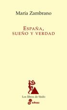 ESPAÑA, SUEÑO Y VERDAD | 9788435027120 | ZAMBRANO, MARIA | Galatea Llibres | Librería online de Reus, Tarragona | Comprar libros en catalán y castellano online