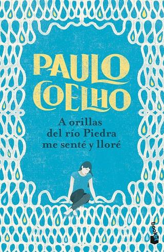 A ORILLAS DEL RÍO PIEDRA ME SENTÉ Y LLORÉ | 9788408253129 | COELHO, PAULO | Galatea Llibres | Librería online de Reus, Tarragona | Comprar libros en catalán y castellano online