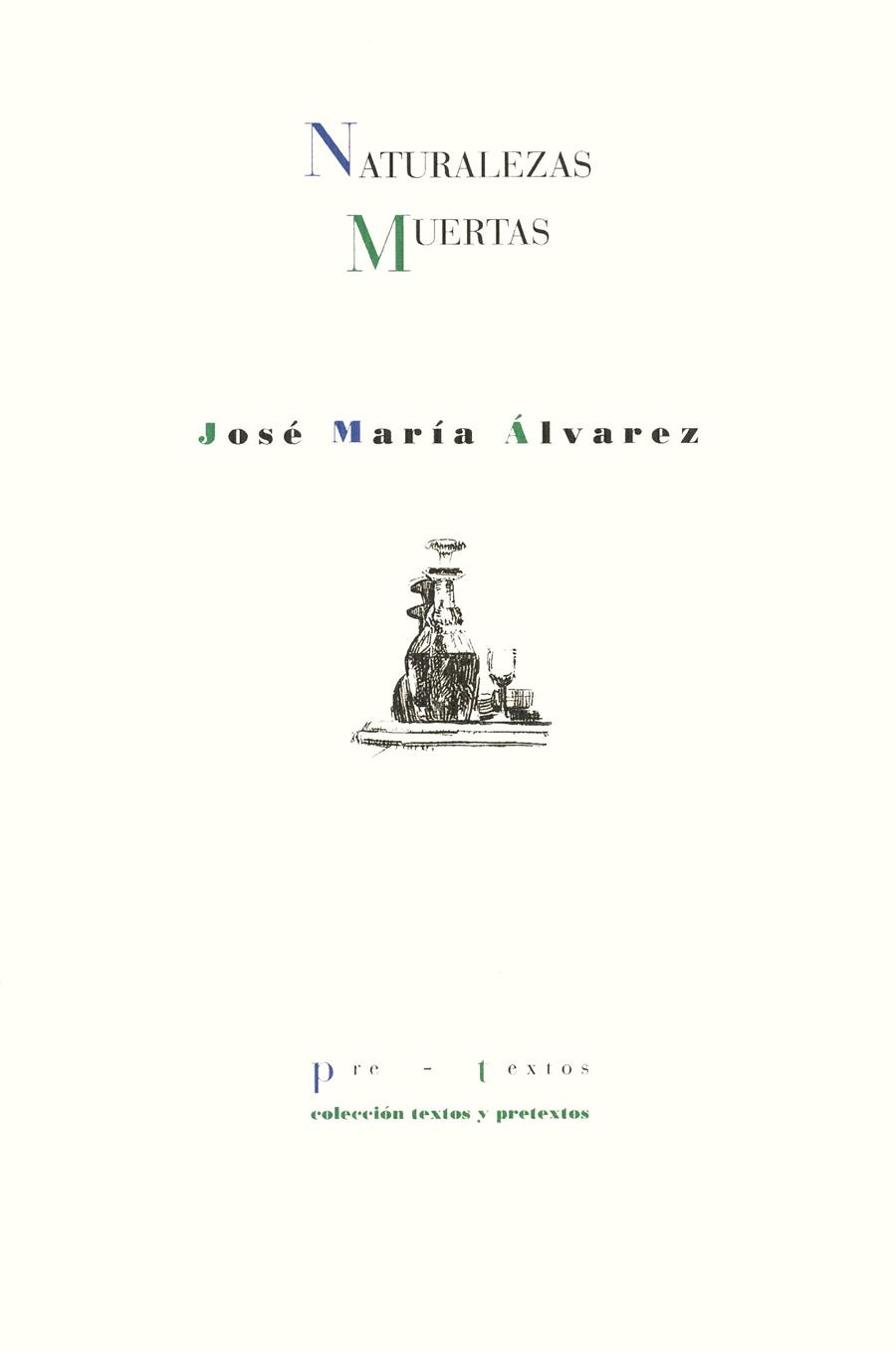 NATURALEZAS MUERTAS | 9788481911565 | ALVAREZ,JOSE MARIA | Galatea Llibres | Llibreria online de Reus, Tarragona | Comprar llibres en català i castellà online