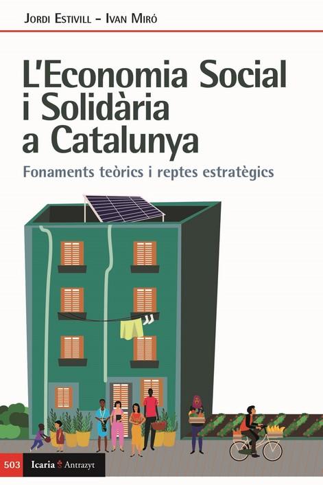 L'ECONOMIA SOCIAL I SOLIDARIA A CATALUNYA | 9788498889888 | MIRO, IVAN/ESTIVILL, JORDI | Galatea Llibres | Llibreria online de Reus, Tarragona | Comprar llibres en català i castellà online