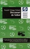 DICCIONARI DE FUTBOL | 9788429753288 | ORTEGA ROBERT, RUDOLF | Galatea Llibres | Librería online de Reus, Tarragona | Comprar libros en catalán y castellano online
