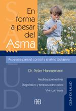 EN FORMA A PESAR DEL ASMA PROGRAMA PARA EL CONTROL Y ALIVI | 9788489897830 | HANNEMANN, PETER | Galatea Llibres | Librería online de Reus, Tarragona | Comprar libros en catalán y castellano online