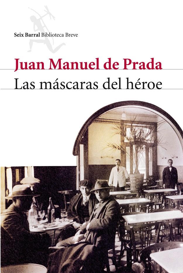 MASCARAS DEL HEROE, LAS | 9788432212574 | DE PRADA, JUAN MANUEL | Galatea Llibres | Librería online de Reus, Tarragona | Comprar libros en catalán y castellano online