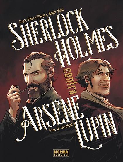 SHERLOCK HOLMES CONTRA ARSENE LUPIN 1 TRAS LA ETERNIDAD | 9788467981964 | PIERRE FILIPPI, DENIS | Galatea Llibres | Librería online de Reus, Tarragona | Comprar libros en catalán y castellano online