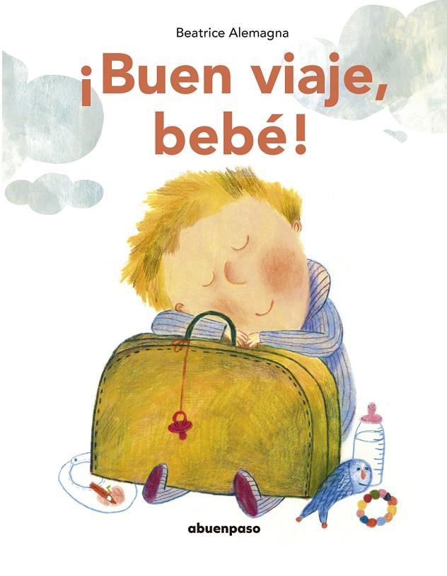 BUEN VIAJE, BEBÉ! | 9788417555528 | ALEMAGNA, BEATRICE | Galatea Llibres | Llibreria online de Reus, Tarragona | Comprar llibres en català i castellà online