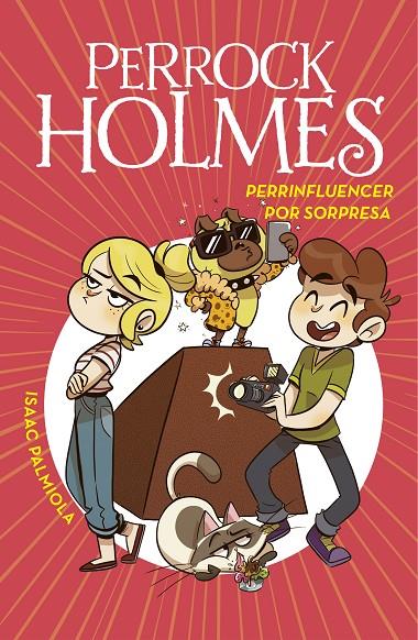 PERRINFLUENCER POR SORPRESA (SERIE PERROCK HOLMES 15) | 9788418038730 | PALMIOLA, ISAAC | Galatea Llibres | Llibreria online de Reus, Tarragona | Comprar llibres en català i castellà online