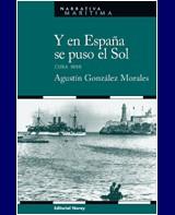 Y EN ESPAÑA SE PUSO EL SOL (CUBA 1898) | 9788474862119 | GONZÁLEZ MORALES, AGUSTIN | Galatea Llibres | Llibreria online de Reus, Tarragona | Comprar llibres en català i castellà online
