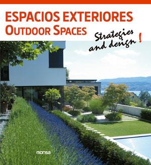 ESPACIOS EXTERIORES OUTDOOR SPACES STRATEGIES AND DESIGN! | 9788415829119 | Galatea Llibres | Librería online de Reus, Tarragona | Comprar libros en catalán y castellano online
