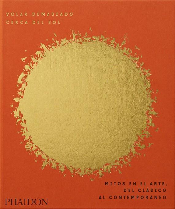 VOLAR DEMASIADO CERCA DEL SOL | 9780714877433 | VV.AA. | Galatea Llibres | Librería online de Reus, Tarragona | Comprar libros en catalán y castellano online