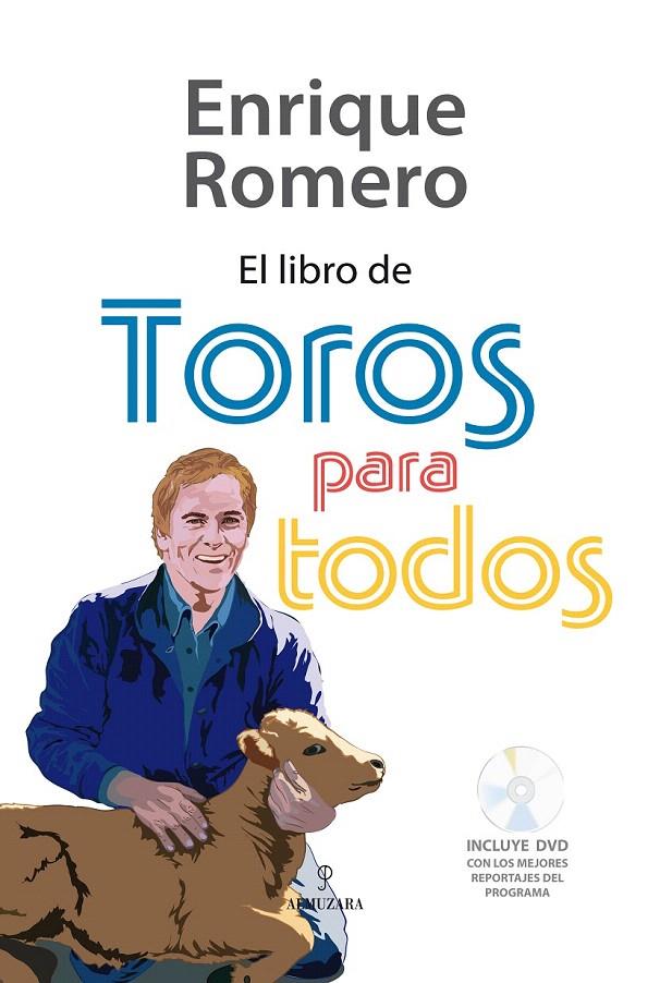 LIBRO DE TOROS PARA TODOS (+ DVD) | 9788492573547 | ROMERO, ENRIQUE | Galatea Llibres | Llibreria online de Reus, Tarragona | Comprar llibres en català i castellà online