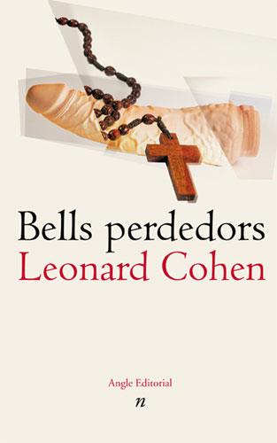 BELLS PERDEDORS | 9788488811868 | COHEN, LEONARD | Galatea Llibres | Librería online de Reus, Tarragona | Comprar libros en catalán y castellano online