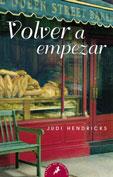 VOLVER A EMPEZAR | 9788478888832 | HENDRICKS, JUDI | Galatea Llibres | Librería online de Reus, Tarragona | Comprar libros en catalán y castellano online
