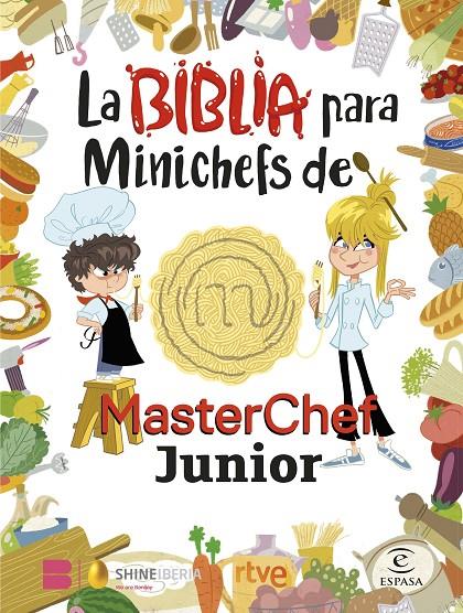 LA BIBLIA PARA MINICHEFS DE MASTERCHEF JUNIOR | 9788467066104 | Galatea Llibres | Librería online de Reus, Tarragona | Comprar libros en catalán y castellano online