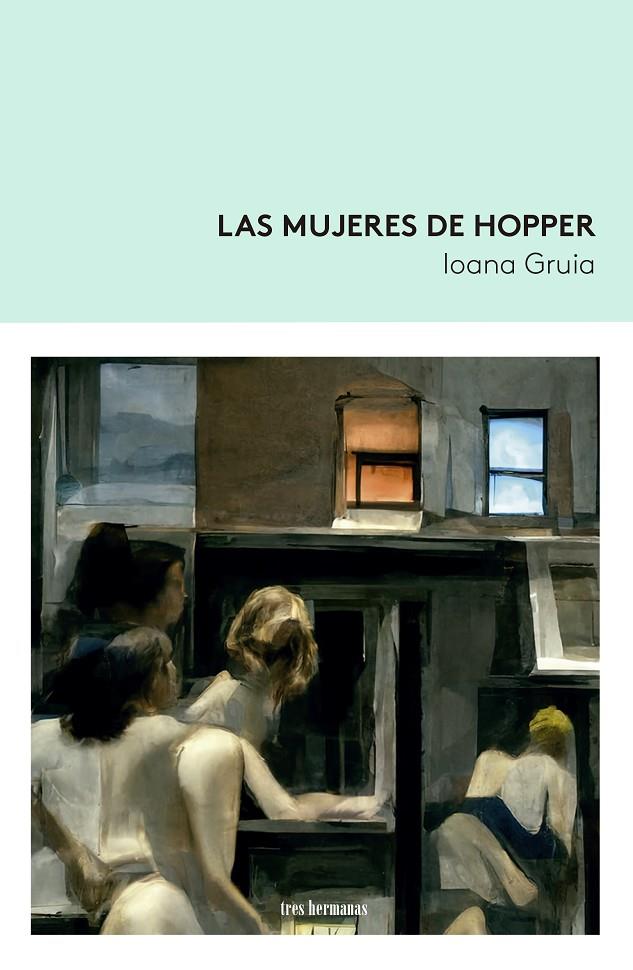 LAS MUJERES DE HOPPER | 9788419243102 | GRUIA, IOANA | Galatea Llibres | Librería online de Reus, Tarragona | Comprar libros en catalán y castellano online