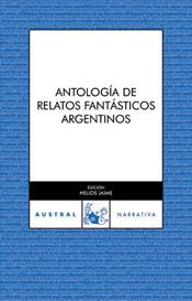 ANTOLOGIA DE RELATOS FANTASTICOS ARGENTINOS | 9788467021110 | VV.AA | Galatea Llibres | Librería online de Reus, Tarragona | Comprar libros en catalán y castellano online
