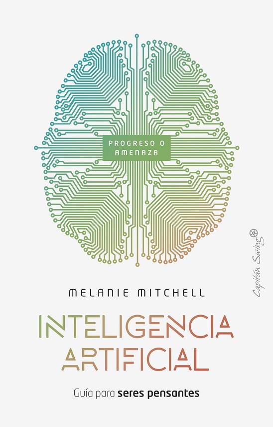 INTELIGENCIA ARTIFICIAL | 9788412779875 | MITCHEL, MELANIE | Galatea Llibres | Librería online de Reus, Tarragona | Comprar libros en catalán y castellano online