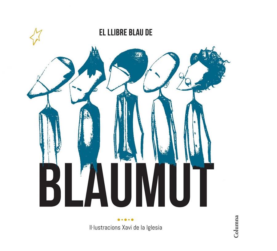 EL LLIBRE BLAU DE BLAUMUT | 9788466420556 | DE LA IGLESIA, XAVIER; PEDRÓS, MANEL; LAMBRINOV, VASSIL; KRAPOVICKAS, MANUEL IGNACIO; AYMAT, ORIOL;  | Galatea Llibres | Librería online de Reus, Tarragona | Comprar libros en catalán y castellano online