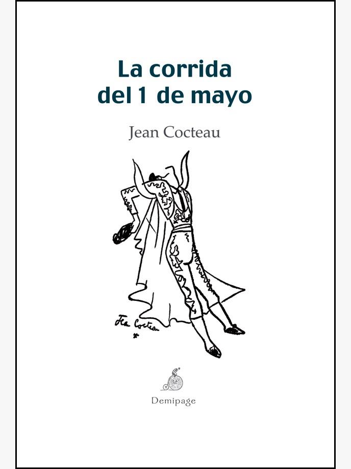 CORRIDA DEL UNO DE MAYO, LA | 9788493526986 | COCTEAU, JEAN | Galatea Llibres | Librería online de Reus, Tarragona | Comprar libros en catalán y castellano online