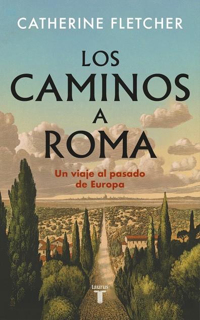 LOS CAMINOS A ROMA | 9788430628551 | FLETCHER, CATHERINE | Galatea Llibres | Librería online de Reus, Tarragona | Comprar libros en catalán y castellano online