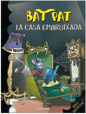 LA CASA EMBRUIXADA (BAT PAT, 14) | 9788499322162 | PAVANELLO, ROBERTO | Galatea Llibres | Librería online de Reus, Tarragona | Comprar libros en catalán y castellano online
