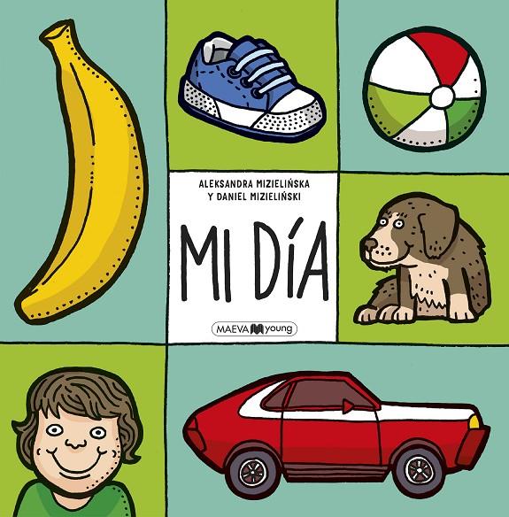 MI DÍA | 9788416690893 | MIZIELINSKA, ALEKSANDRA/MIZIELINSKI, DANIEL | Galatea Llibres | Llibreria online de Reus, Tarragona | Comprar llibres en català i castellà online