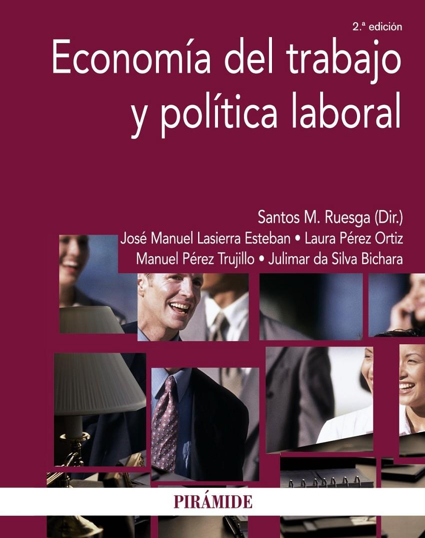 ECONOMÍA DEL TRABAJO Y POLÍTICA LABORAL | 9788436832464 | LASIERRA, JOSÉ M./PÉREZ ORTIZ, LAURA/PÉREZ TRUJILLO, MANUEL/DA SILVA BICHARA, JULIMAR | Galatea Llibres | Librería online de Reus, Tarragona | Comprar libros en catalán y castellano online