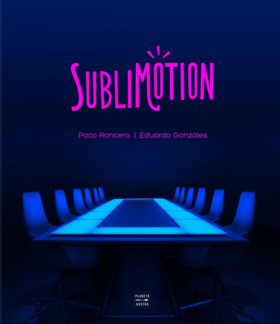 SUBLIMOTION | 9788408225577 | RONCERO, PACO/GONZÁLES, EDUARDO | Galatea Llibres | Librería online de Reus, Tarragona | Comprar libros en catalán y castellano online