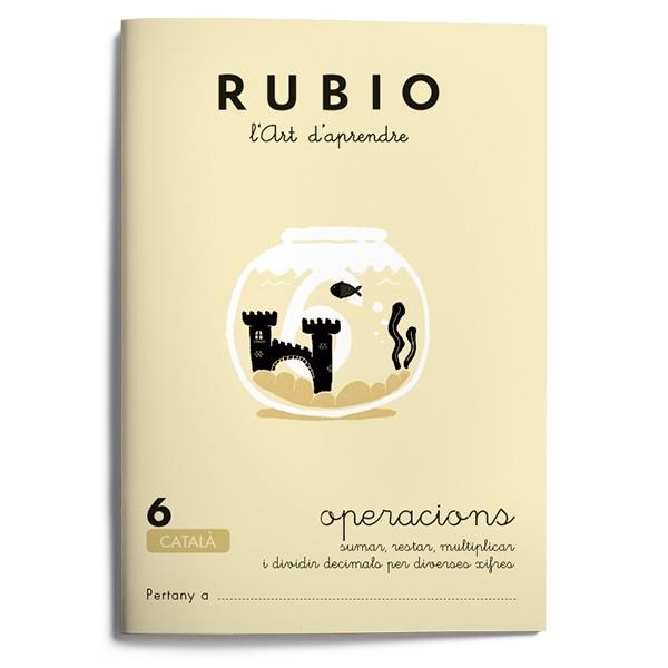 RUBIO, L'ART D'APRENDRE. OPERACIONS 6 | 9788489773103 | RUBIO POLO, ENRIQUE | Galatea Llibres | Librería online de Reus, Tarragona | Comprar libros en catalán y castellano online