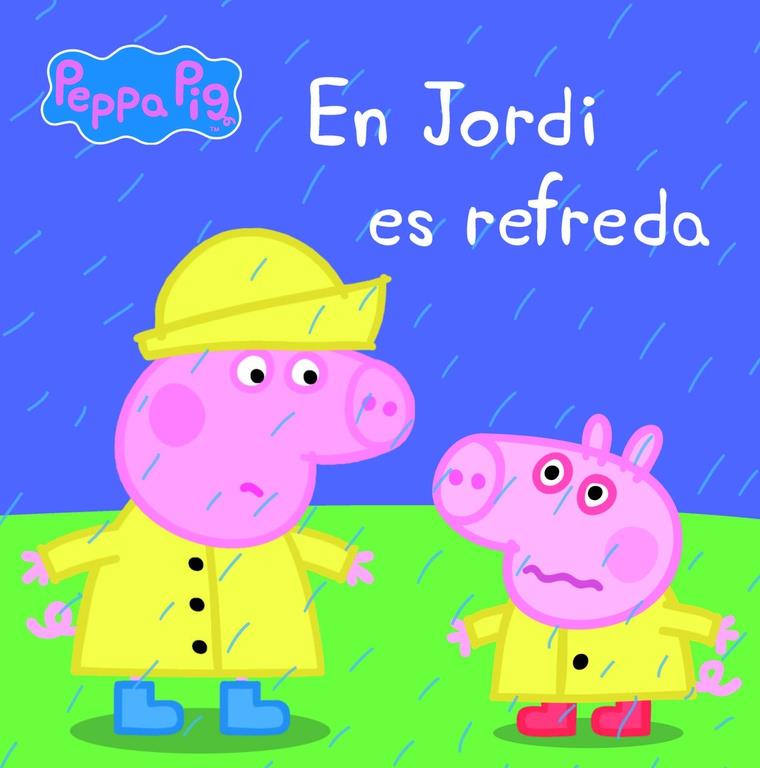 EN JORDI ES REFREDA (LA PORQUETA PEPA. PRIMERES LECTURES 14) | 9788448840457 | Galatea Llibres | Llibreria online de Reus, Tarragona | Comprar llibres en català i castellà online