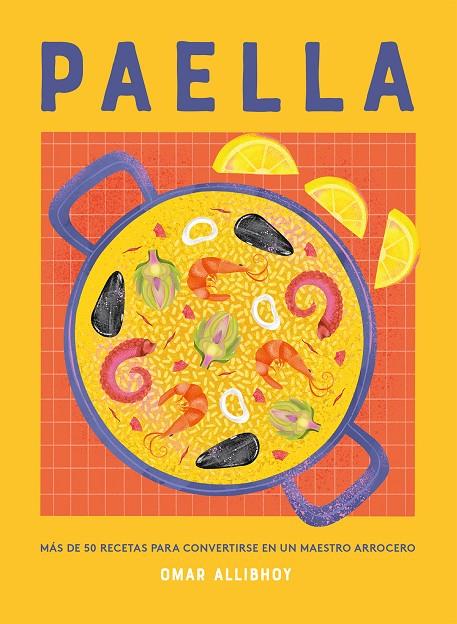 PAELLA | 9788419043436 | ALLIBHOY, OMAR | Galatea Llibres | Llibreria online de Reus, Tarragona | Comprar llibres en català i castellà online