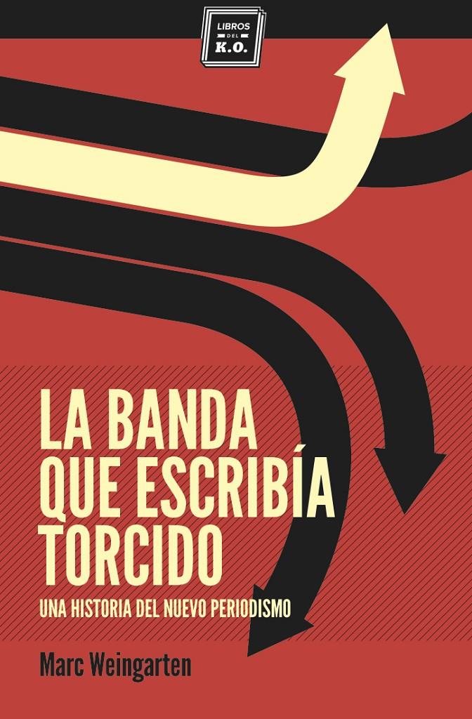 LA BANDA QUE ESCRIBÍA TORCIDO | 9788494034879 | WEINGARTEN, MARC | Galatea Llibres | Librería online de Reus, Tarragona | Comprar libros en catalán y castellano online