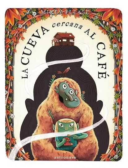 LA CUEVA CERCANA AL CAFE | 9788467980578 | PLEASE, MIKEY | Galatea Llibres | Llibreria online de Reus, Tarragona | Comprar llibres en català i castellà online