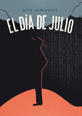 EL DÍA DE JULIO | 9788416400263 | HERNÁNDEZ, BETO | Galatea Llibres | Librería online de Reus, Tarragona | Comprar libros en catalán y castellano online