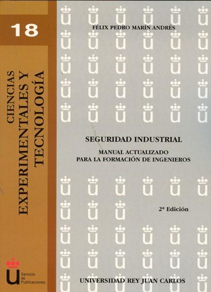 SEGURIDAD INDUSTRIAL. MANUAL ACTUALIZADO PARA LA FORMACIÓN DE INGENIEROS. | 9788498497656 | MARÍN ANDRÉS, FÉLIX PEDRO | Galatea Llibres | Librería online de Reus, Tarragona | Comprar libros en catalán y castellano online